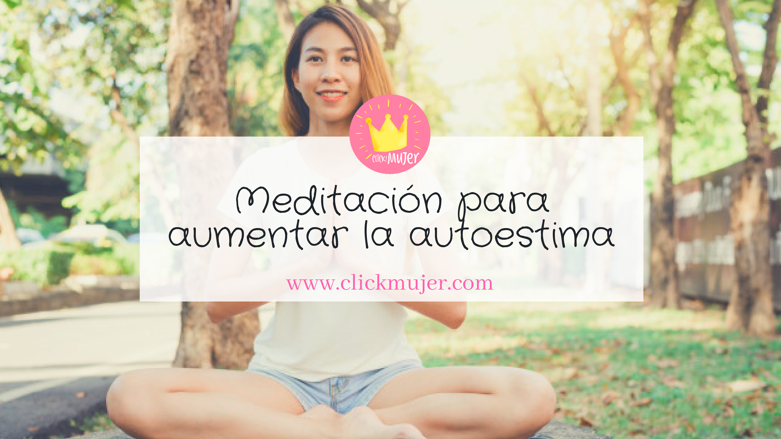 Meditación para aumentar la Autoestima